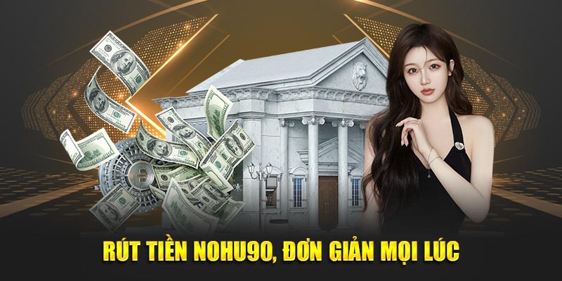 Rút tiền đơn giản mọi lúc