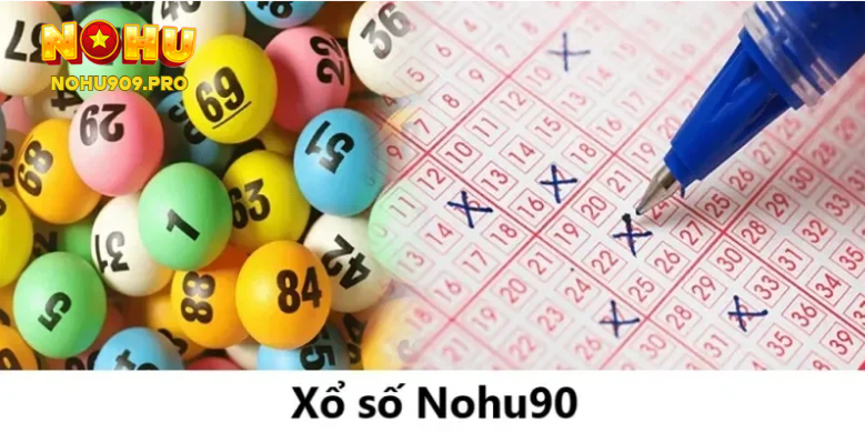 Xổ Số NoHu90 Là Gì?